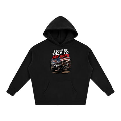 FWFL - I HAVE TO TALK TO MY WIFE HOODIE