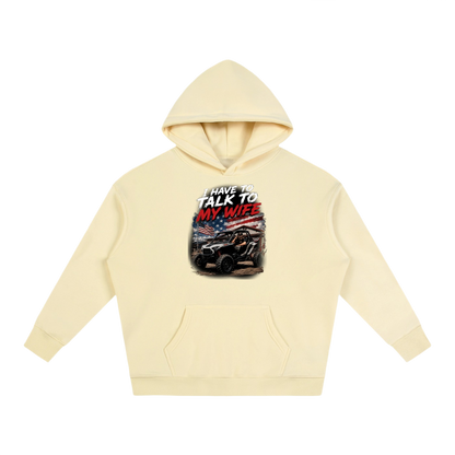 FWFL - I HAVE TO TALK TO MY WIFE HOODIE