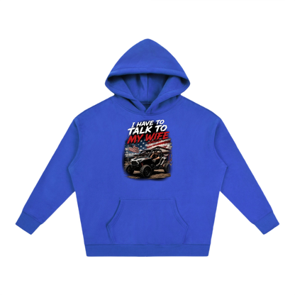 FWFL - I HAVE TO TALK TO MY WIFE HOODIE
