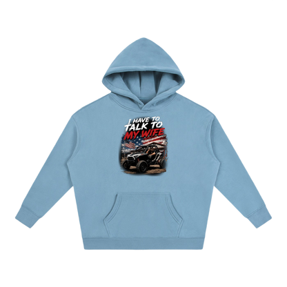 FWFL - I HAVE TO TALK TO MY WIFE HOODIE