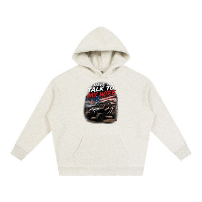 FWFL - I HAVE TO TALK TO MY WIFE HOODIE