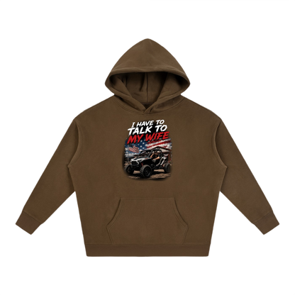 FWFL - I HAVE TO TALK TO MY WIFE HOODIE