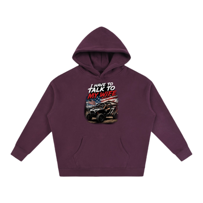 FWFL - I HAVE TO TALK TO MY WIFE HOODIE