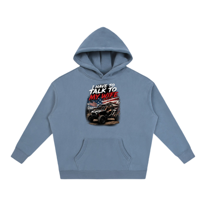 FWFL - I HAVE TO TALK TO MY WIFE HOODIE
