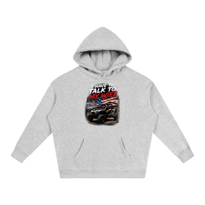 FWFL - I HAVE TO TALK TO MY WIFE HOODIE
