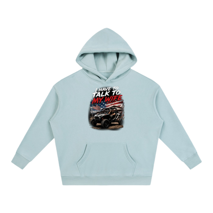 FWFL - I HAVE TO TALK TO MY WIFE HOODIE