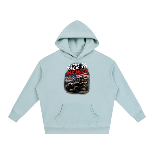 FWFL - I HAVE TO TALK TO MY WIFE HOODIE