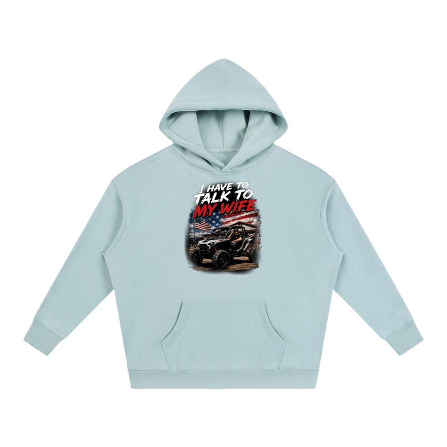 FWFL - I HAVE TO TALK TO MY WIFE HOODIE