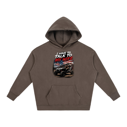 FWFL - I HAVE TO TALK TO MY WIFE HOODIE