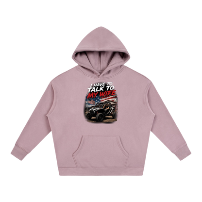 FWFL - I HAVE TO TALK TO MY WIFE HOODIE