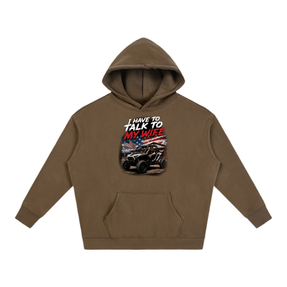 FWFL - I HAVE TO TALK TO MY WIFE HOODIE