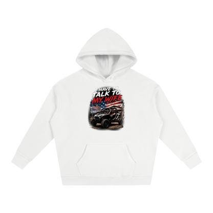FWFL - I HAVE TO TALK TO MY WIFE HOODIE