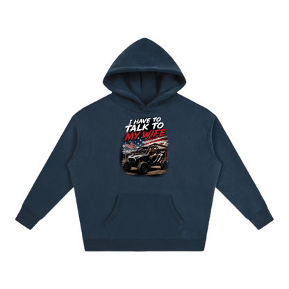 FWFL - I HAVE TO TALK TO MY WIFE HOODIE