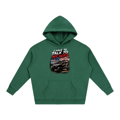 FWFL - I HAVE TO TALK TO MY WIFE HOODIE